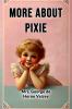 More about Pixie