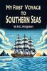 My First Voyage to Southern Seas