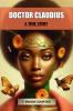 Doctor Claudius A True Story