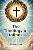 The Theology of Holiness