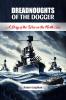 Dreadnoughts of the Dogger A Story of the War on the North Sea