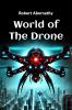 World of the Drone