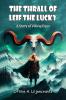 The Thrall of Leif the Lucky A Story of Viking Days