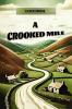 A Crooked Mile
