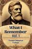 What I Remember Vol. I