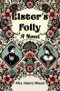 Elster's Folly A Novel