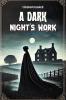 A Dark Night's Work