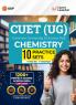 GKP CUET-UG 2025 : 10 Practice Sets - Chemistry - ( 5 Mock Test & 5 Solved Papers) By Career Launcher