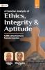 GKP A Concise Analysis of Ethics Integrity and Aptitude 2ed| Past 5 years Ethics Question Papers|Ethics & Human Values | Ethical Reasoning | Role of Family & Society | Emotional Intelligence | Work Culture | Corporate Governance