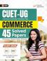 GKP CUET UG 2025-26 : Commerce - 45 Solved Papers - 15 Accountancy 15 Business Studies 15 Economics)
