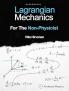 Lagrangian Mechanics For The Non-Physicist (The Modern Physics Series)