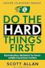 Do the Hard Things First: Master Your Money Mindset: Stop Avoiding Money Take Control of Your Finances and Build a Financial System That Works