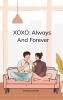 XOXO: always and forever
