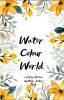 WaterColourWorld World poems