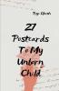 27 Postcards To My Unborn Child