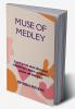 Muse of Medley   A poetry book about bittersweet remembrance nature coexistence passion and insurgence