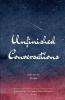 Unfinished Conversations   The Words We Almost Said