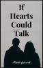 If hearts could talk...