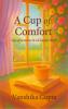 A Cup of Comfort Sips of serenity in a chaotic world