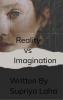 Reality vs Imagination Expect less Accept  more