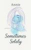 Sometimes Solely