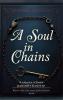A Soul in Chains A collection of Poetry