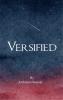Versified A Collection of Poems: Verses Wrapped in Warmth Inked on Fresh Pages