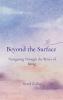 Beyond the Surface  Navigating through the waves of being