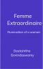 Femme Extraordinaire Rumination of a woman