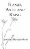 Flames Ashes and Rising