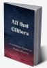 All that Glitters