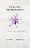 Unfolding : The Hidden Pulse Whispers to Self in A world Unheard