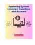 Operating System Interview Questions and Answers