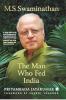 M S Swaminathan: The Man Who Fed India