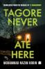 Tagore Never Ate Here