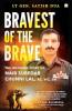 Bravest of the Brave : The Life and Legacy of Naib Subedar Chunni Lal