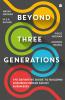 Beyond Three Generations : The Definitive Guide to Building Enduring Indian Family Businesses