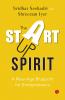 The Startup Spirit: A New-Age Blueprint for Entrepreneurs
