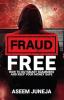 FRAUD FREE: How to Outsmart Scammers and Keep Your Money Safe