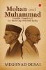 Mohan and Muhammad: Gandhi Jinnah and the Break-up of British India