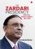 The Zardari Presidency (2008-2013): Now It Must Be Told