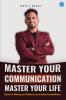 Master Your communication Master Your Life