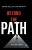 Beyond the Path: Discipline Love and Growth
