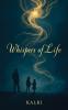 Whispers of life