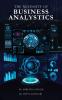 The Necessity of Business Analytics: Shaping the Future of Business
