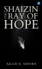 Shaizin : The Ray of Hope