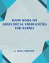 Hand Book on Obstetrical Emergencies for Nurses