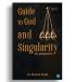 Guide To God and Singularity Part 0 (My Perspective)