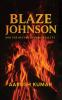 Blaze Johnson and the Nectar of immortality
