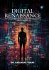 Digital Renaissance: The Executive's Handbook to Transformative Leadership – Leading CXO 4.0 to 5.0